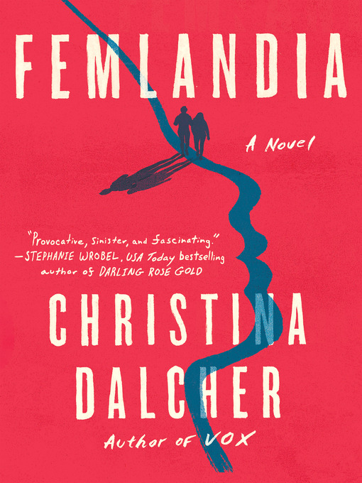 Title details for Femlandia by Christina Dalcher - Wait list